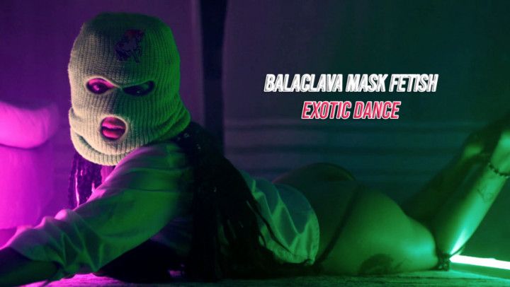 Balaclava MASK FETISH  Exotic Dance by Teen Latina