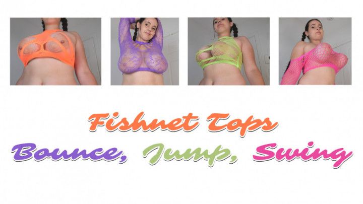 Fishnet Tops - Bounce, Jump, and Swing *4K Stream