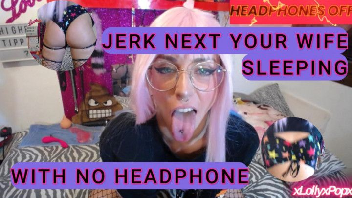 JOI GAMES - JERK NEXT TO YOUR WIFE NAPPING / HEADPHONE ON/OF