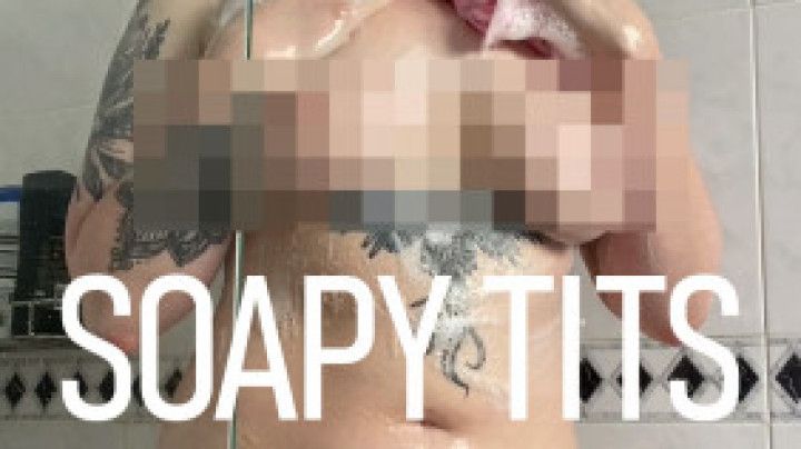 Titty Tuesday naked soapy tits