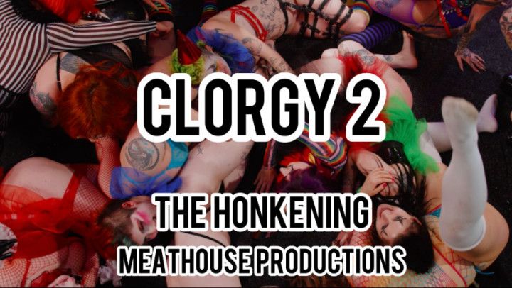 CLORGY The Honkening! meat house productions