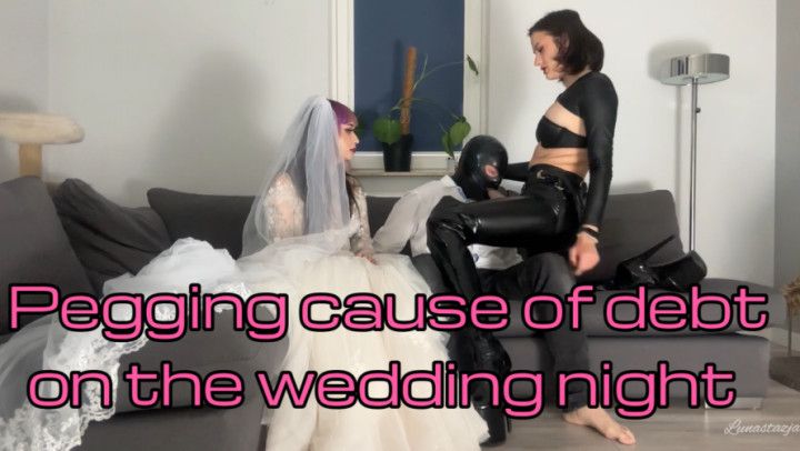 Pegging because of debt on the wedding night