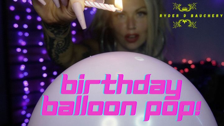 BIRTHDAY BALLOON POP!!! 4K