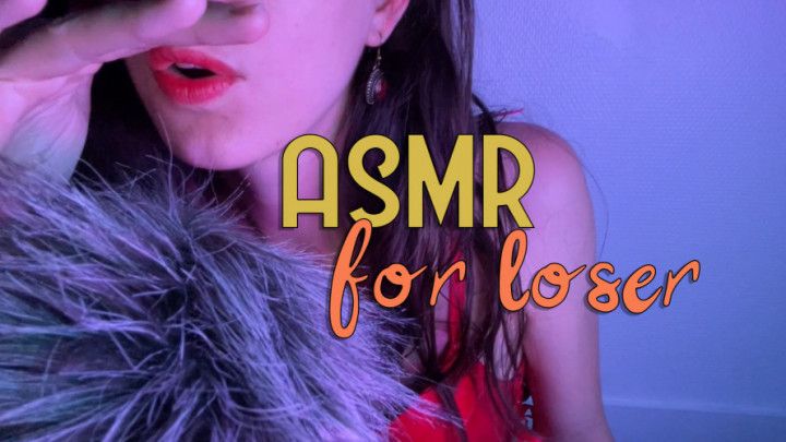 ASMR for loser