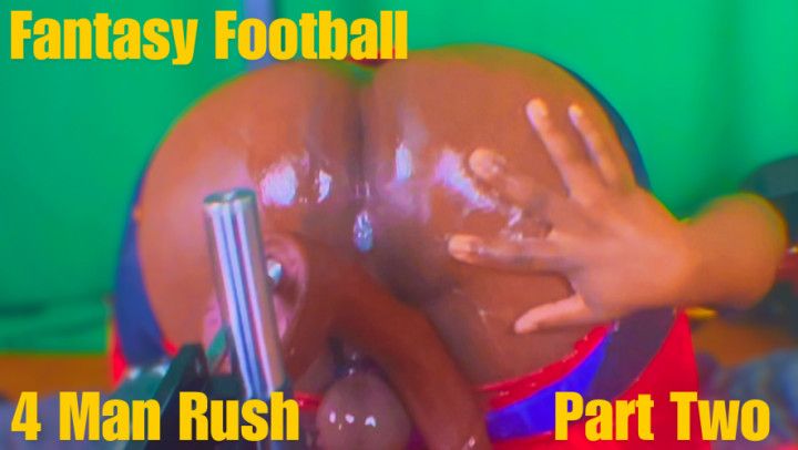 FANTASY FOOTBALL: 4 MAN RUSH PART TWO