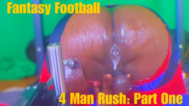 FANTASY FOOTBALL: 4 MAN RUSH PART ONE