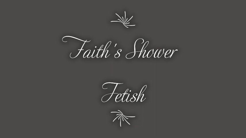 Faith's Shower Fetish 4