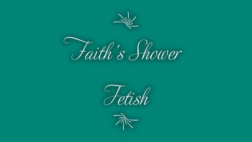 Faith's Shower Fetish 6