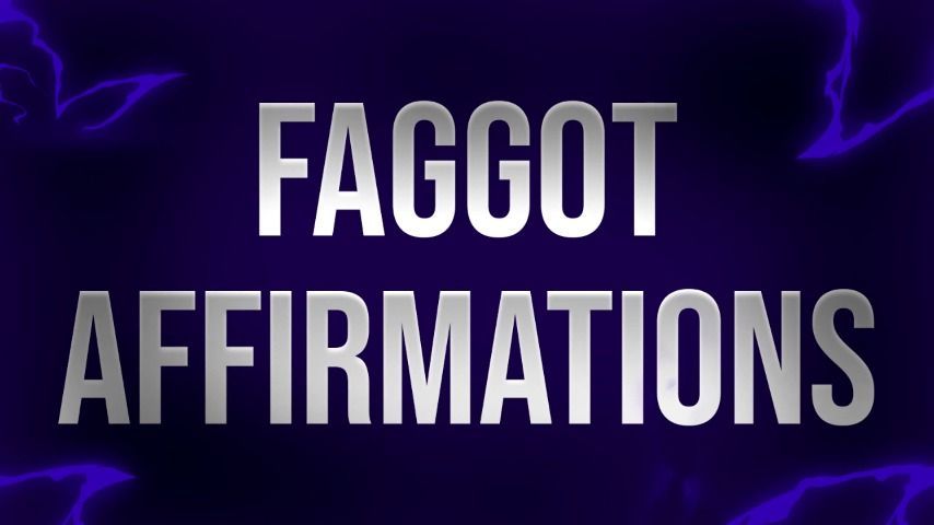 Dick Loving Faggot Affirmations / Mantra