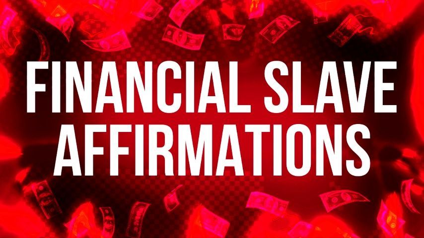 Financial Slave Affirmations for Paypigs