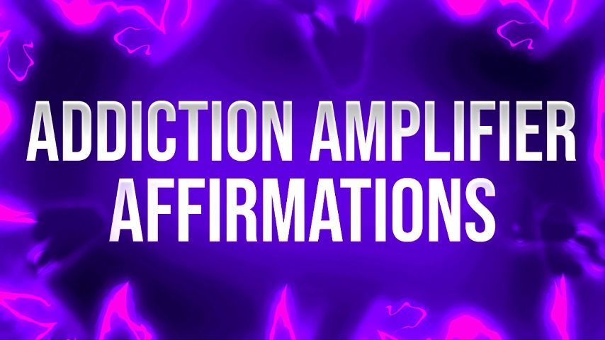 Porn Addiction Amplifier Affirmations