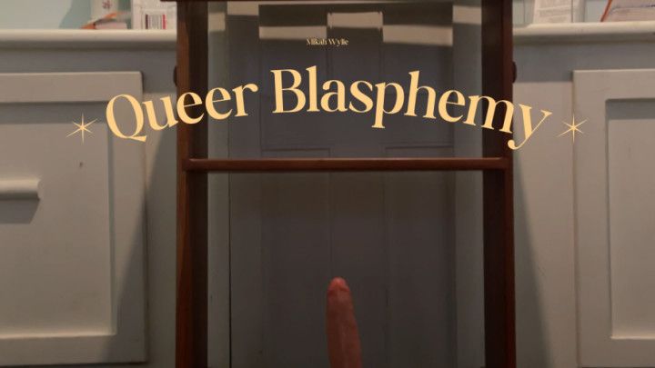 Queer Blasphemy