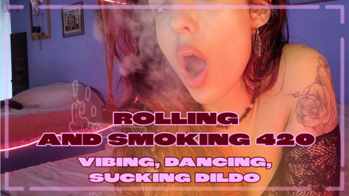 Rolling a Joint Smoking Dancing and Sucking Dildo