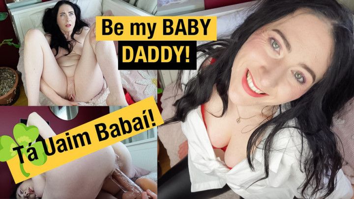 Be My Baby Daddy! IRISH Skylar 4k