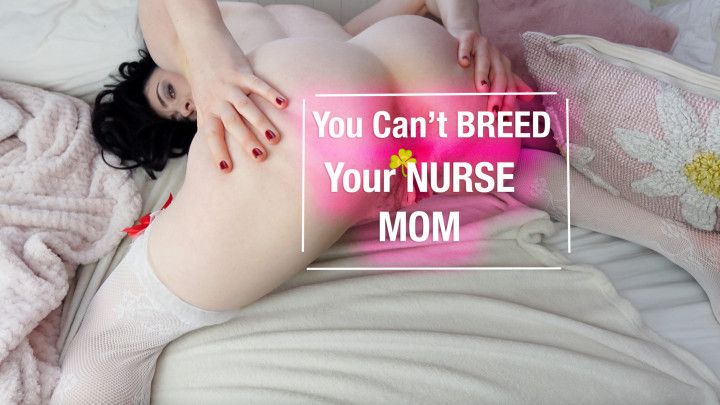 You Can't BREED Your Irish NURSE MOM