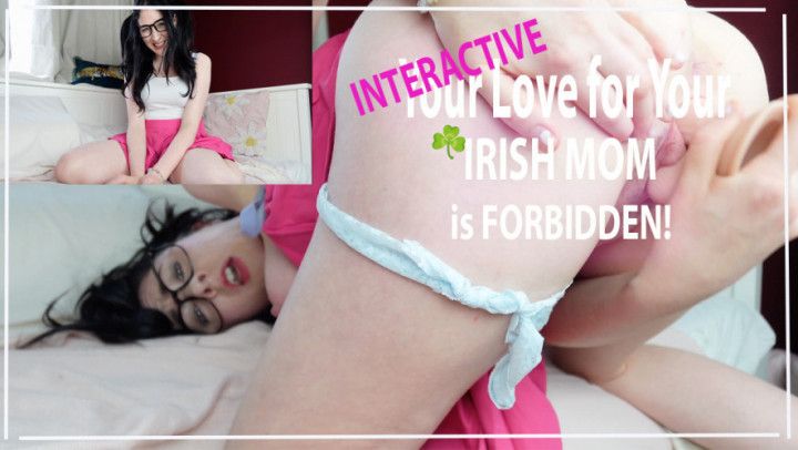 Your Love for Your IRISH Mom is forbidden