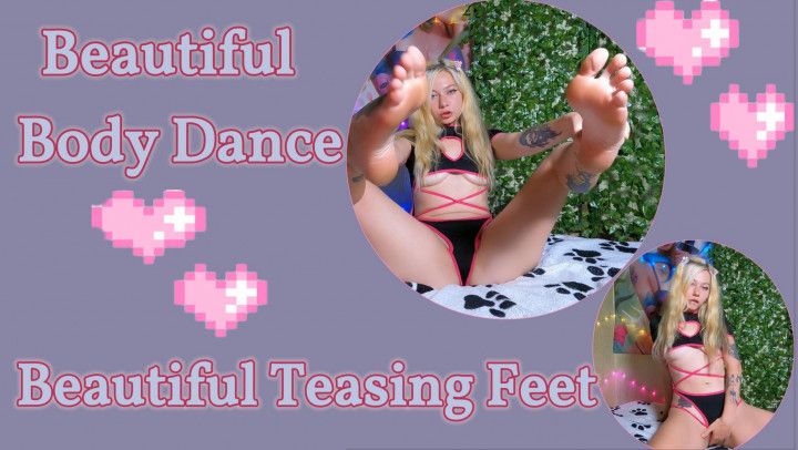 Beautiful Body Dance and Teasing Feet