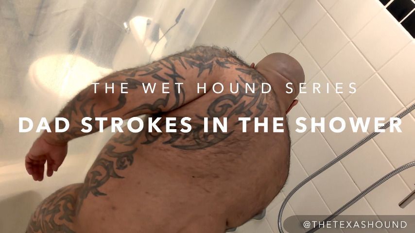 Dad Strokes In The Shower