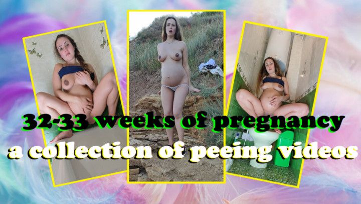 Pregnant 32 - 33 weeks Pee Compilation