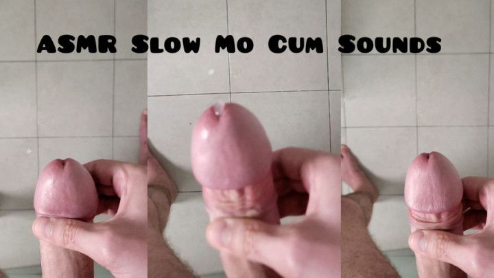 ASMR Slow Mo Cum Sounds