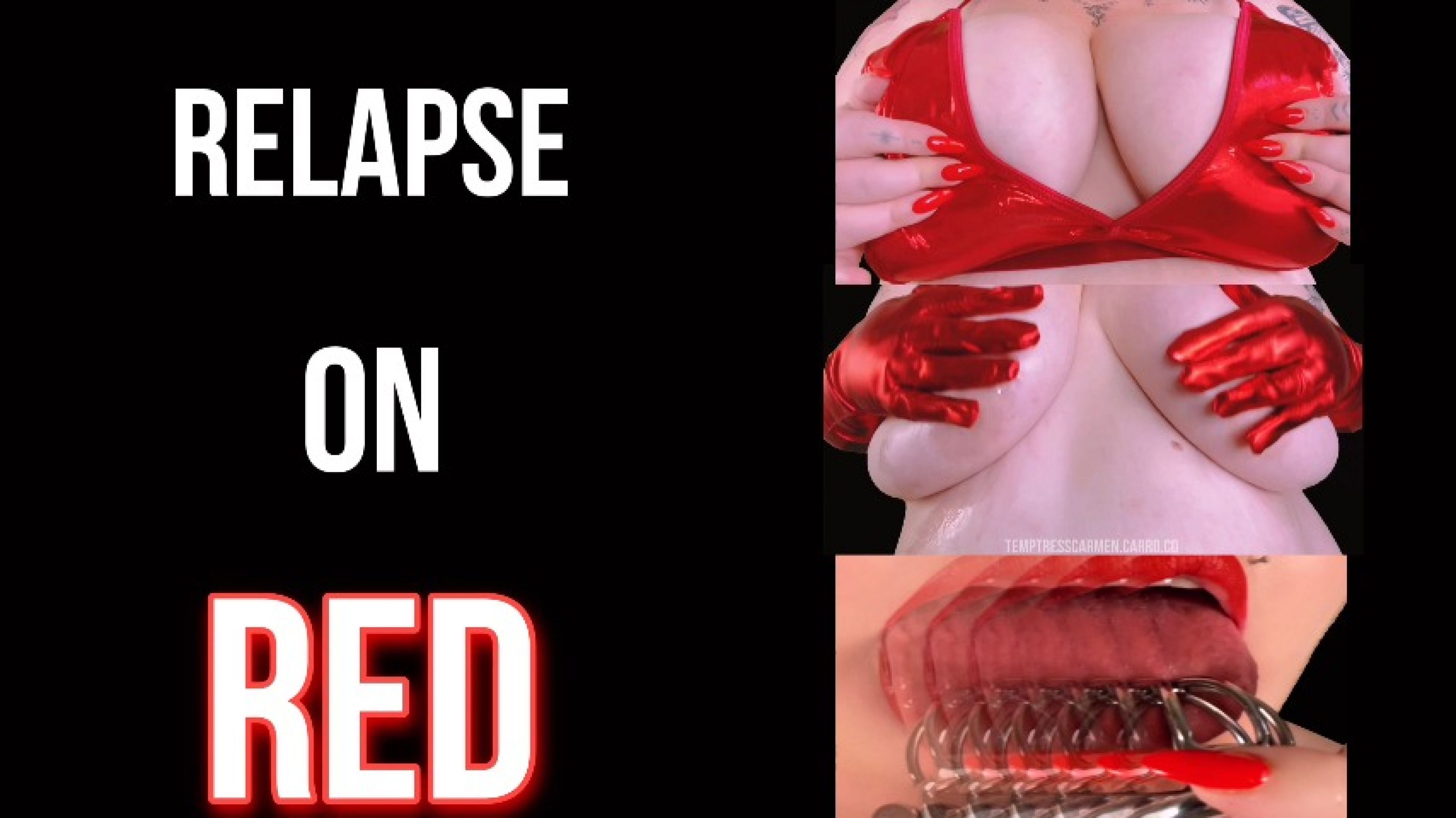 Relapse on Red