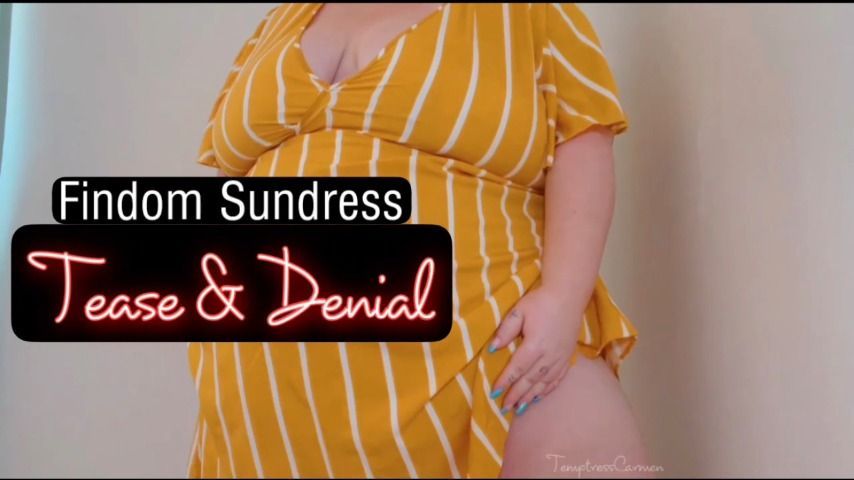 Findom Sundress Tease &amp; Denial