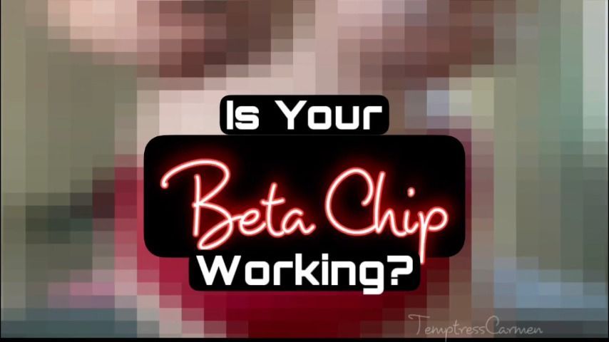 Is Your Beta Chip Working