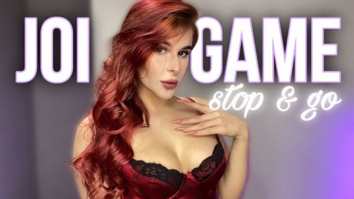 JOI Game: Stop &amp; Go