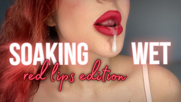 Soaking Wet | Red Lips, Spitfetish