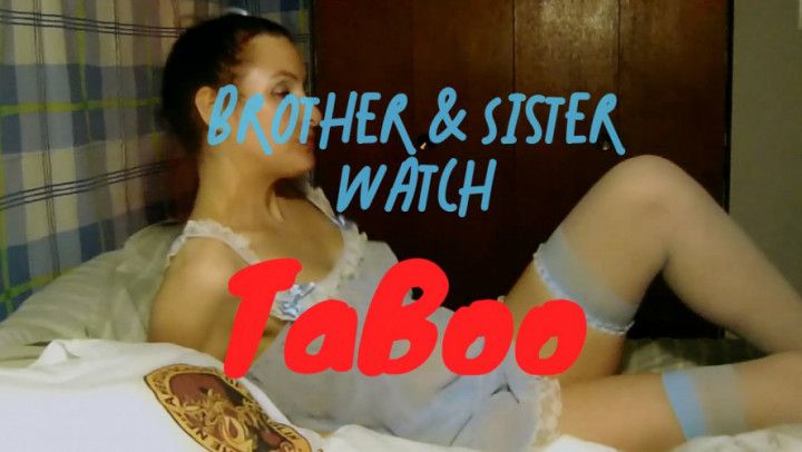 Brother and Sister Watch Taboo