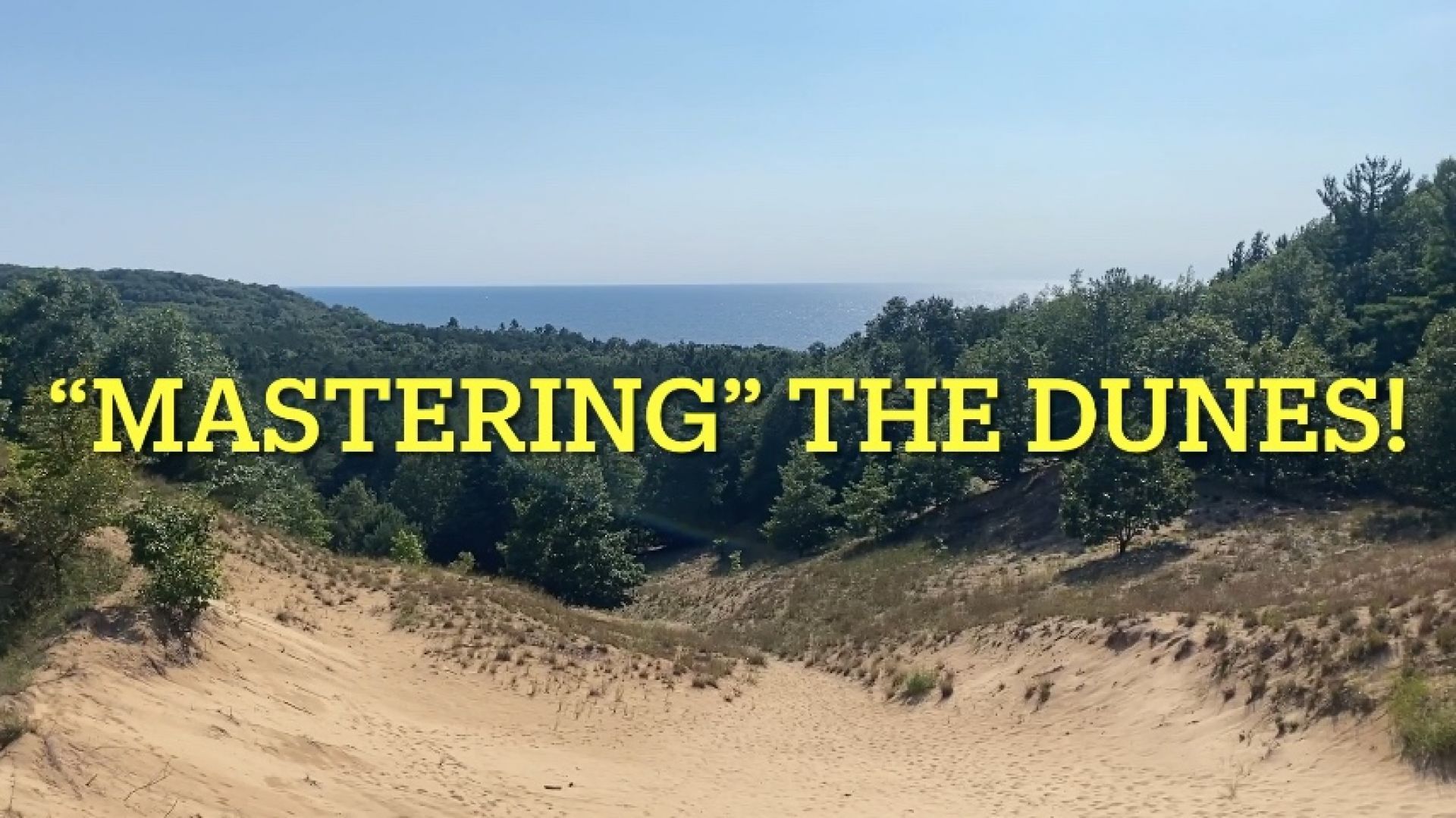 Mastering the Dunes