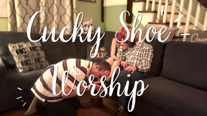 Cucky Shoe Worship