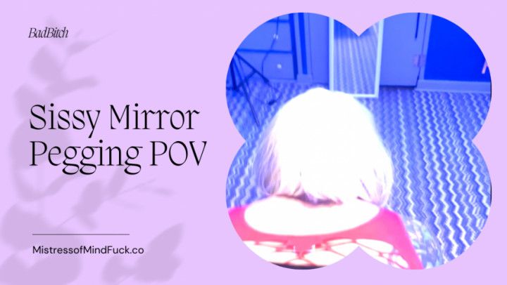 Sissy Bitch Mirror Pegging POV