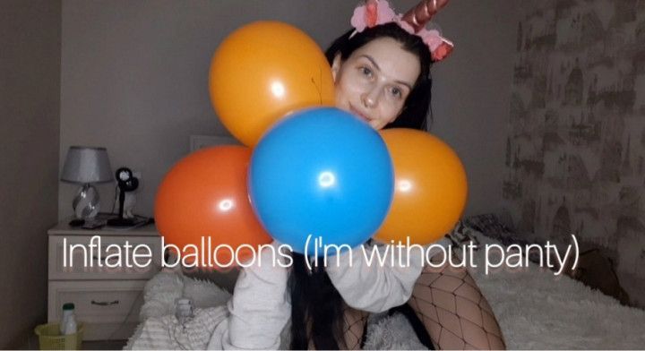 Inflate balloons I'm without panty