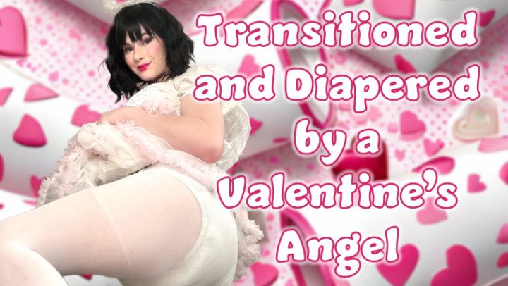 Diapered and Transitioned by a Valentines Angel