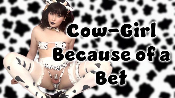 Cow Girl Because of a Lost Bet