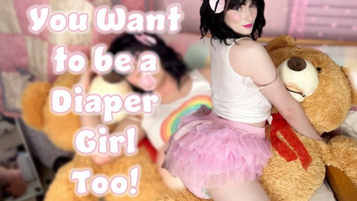 You Want to Be a Diaper Girl Too