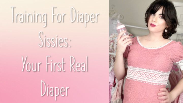 Diaper Sissy Training Your First Real Diaper