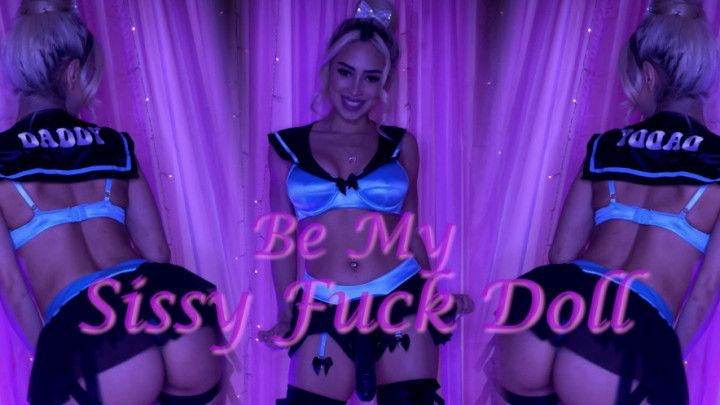 Be My Sissy Fuck Doll