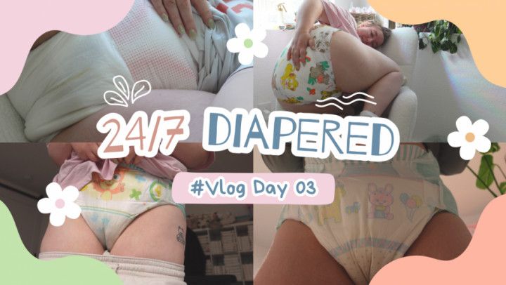 24 7 Vlog | Day 3 - stinky diapers with masturbation &amp; flood