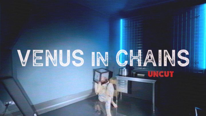 VENUS IN CHAINS UNCUT | Piss - BDSM - Rough Sex