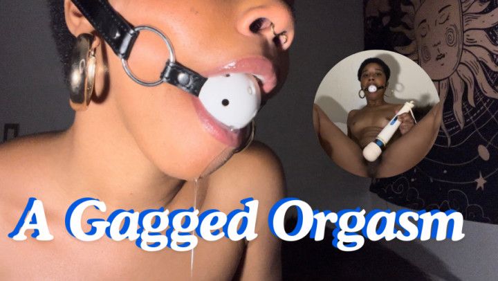 A Gagged Orgasm