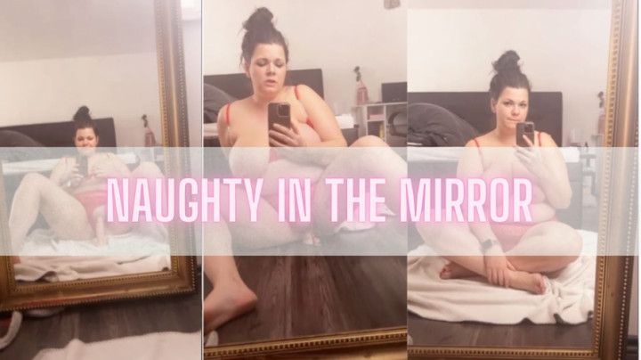 Naughty in the mirror