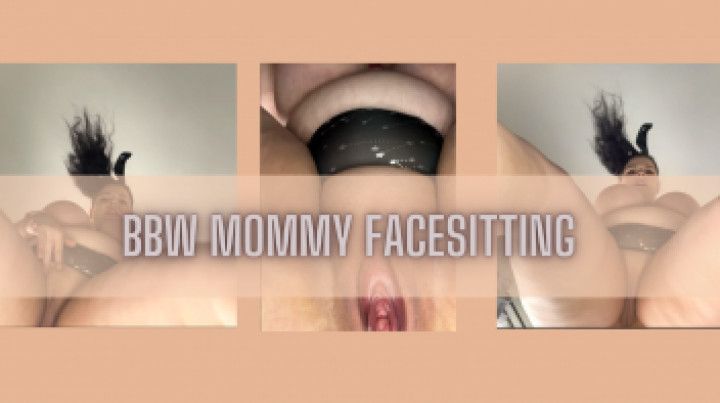 BBW mommy facesitting