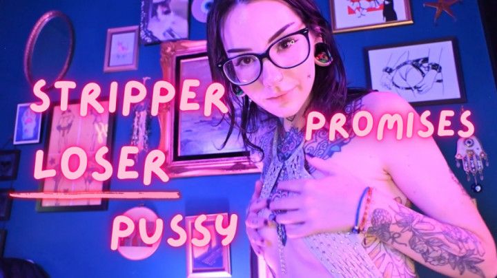 Alt Stripper Promises You Pussy