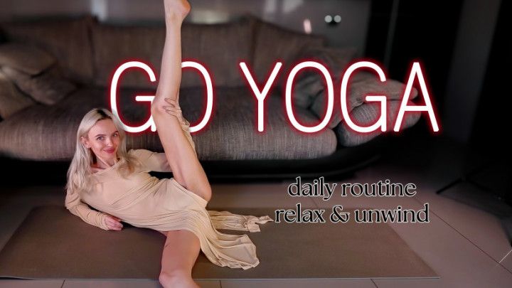 GO YOGA | Daily Routine Relax &amp; Unwind 4K