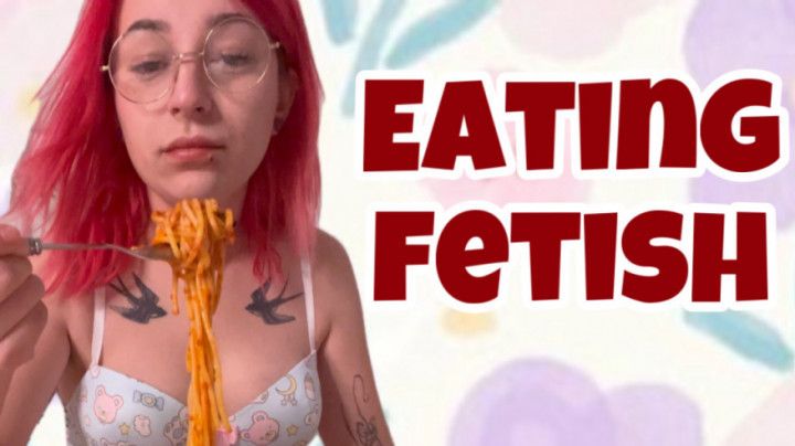 EATING FERISH / FOOD FETISH