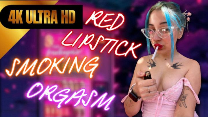 RED LIPS, SMOKING, ORGASM