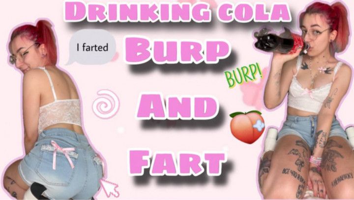 FARTING AND BURPING AFTER COKE