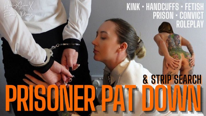 Prisoner Pat Down &amp; Strip Search